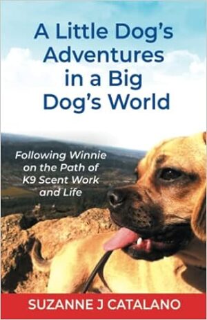 A Little Dog's Adventures in a Big Dog's World
